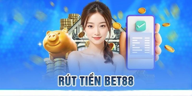 Điều kiện để rút tiền bet88 thành công 100%