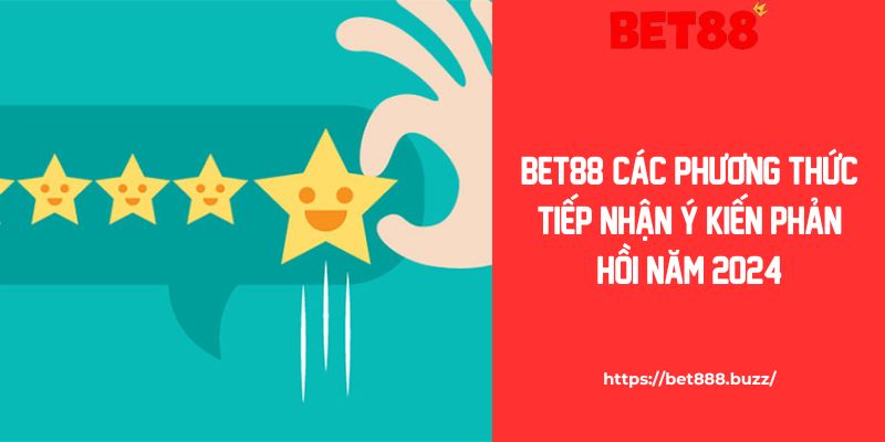 Những Ý Kiến Phản Hồi Của Người Chơi Về Nhà Cái Bet88